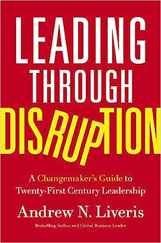 Leading Through Disruption: A Changemaker's Guide to Twenty-First Century Leadership - MPHOnline.com