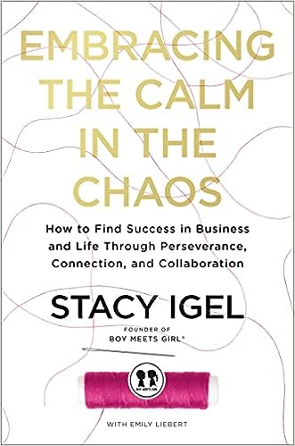 Embracing the Calm in the Chaos: How to Find Success in Business and Life Through Perseverance, Connection, and Collaboration - MPHOnline.com