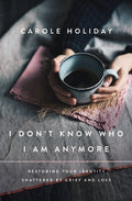 I Don't Know Who I Am Anymore - MPHOnline.com