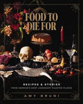 Food to Die For - MPHOnline.com