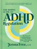 The Simple Guide to ADHD Regulation: The Secret to Finding Balance, Getting Things Done, and Enjoying Your Life - Harper Celebrate - MPHOnline.com