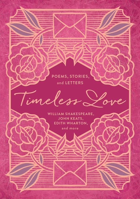 Timeless Love : Poems, Stories, and Letters