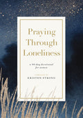 Praying Through Loneliness - MPHOnline.com