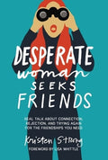 Desperate Woman Seeks Friends - MPHOnline.com