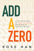 Add a Zero: A Step-by-Step Guide to Financial Freedom and Getting to Your First Million - MPHOnline.com