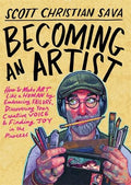 Becoming an Artist: How to Make Art Like a Human by Embracing Failure, Discovering Your Creative Voice & Finding Joy in the Process - MPHOnline.com