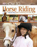 How To...Horse Riding - MPHOnline.com