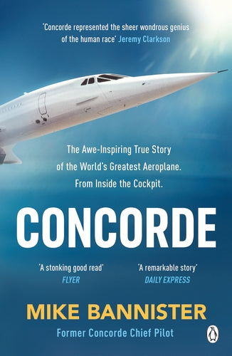 Concorde: The Awe-Inspiring True Story of the World's Greatest Aeroplane. - MPHOnline.com