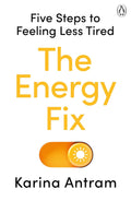 The Energy Fix: Five Steps to Feeling Less Tired - MPHOnline.com