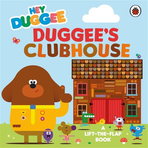 Hey Duggee: Duggee’s Clubhouse: A Lift-the-Flap Book - MPHOnline.com