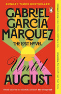 Constantly surprising and wonderfully sensual, UNTIL AUGUST by Gabriel Garcia Marquez is a profound meditation on freedom, regret, and the mysteries of love. Now at MPHOnline.com.