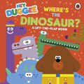 Hey Duggee: Where's the Dinosaur? (A Lift-The-Flap Book) - MPHOnline.com