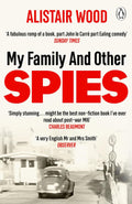 MY FAMILY AND OTHER SPIES by Alistair Wood, an unforgettable memoir of life in a family like no other, and their extraordinary, eccentric part in half a century of espionage. Now at MPHOnline.com.