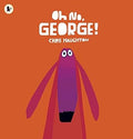 Oh No, George! (9781406344769) - MPHOnline.com