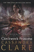 Infernal Devices 03: Clockwork Princess (9781406356892) - MPHOnline.com