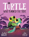 THE TURTLE WHO TURNED THE TIDE: A heartwarming tale of adventure, bravery and one baby turtle who changes her world for good – from the bestselling and award-winning creators of THE LION INSIDE, Rachel Bright and Jim Field. Now at MPHOnline.com.