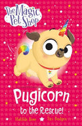 The Magic Pet Shop Stories: Pugicorn to the Rescue! - MPHOnline.com