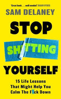 Stop Sh*tting Yourself: 15 Life Lessons That Might Help You Calm The F*ck Down - MPHOnline.com