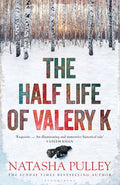 The Half Life Of Valery K - MPHOnline.com