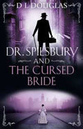 Dr. Spilsbury & The Cursed Bride - MPHOnline.com