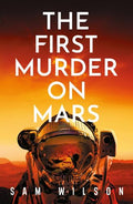 The First Murder on Mars - MPHOnline.com