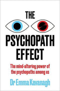The Psychopath Effect: The mind-altering power of the psychopaths among us - MPHOnline.com