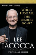 Where Have All The Leaders Gone? - Le Lacocca - MPHOnline.com