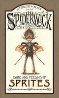 ARTHUR SPIDERWICK'S CARE ANDFEEDING OF SPRITES - MPHOnline.com