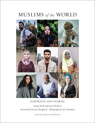 Muslims of the World: Portraits and Stories of Hope, Survival, Loss, and Love - MPHOnline.com