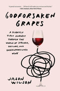 Godforsaken Grapes - MPHOnline.com