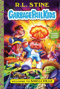 Garbage Pail Kids #01: Welcome to Smellville - MPHOnline.com