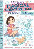 Miriam's Magical Creature Files #03: The Mystery of the Mermaid - MPHOnline.com