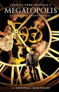 In his debut graphic novel, legendary award-winning director Francis Ford Coppola brings Megalopolis to life with an all-new, reimagined story, adapted by Coppola with Chris Ryall and award-wining artist Jacob Phillips. Get FRANCIS FORD COPPOLA'S MEGALOPOLIS at MPHOnline.com.