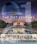 National Geographic The 21st Century : Photographs from the Image Collection - MPHOnline.com