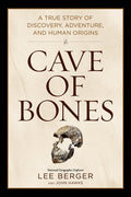 Cave of Bones: A True Story of Discovery, Adventure and Human Origins (International Edition) - MPHOnline.com