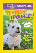 National Geographic Kids Chapters: Terrier Trouble!: And More True Stories of Animals Behaving Badly (NGK Chapters) - MPHOnline.com