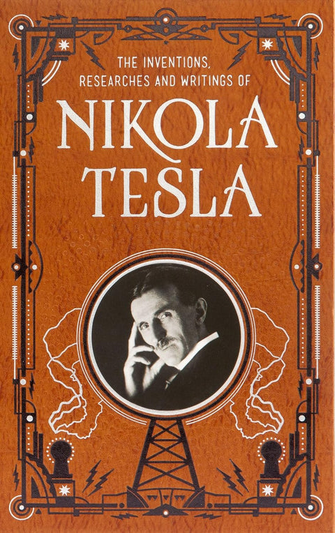 Inventions, Researches and Writings of Nikola Tesla - MPHOnline.com