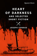 Heart of Darkness & Selected Short Fiction  (Signature Classics) - MPHOnline.com