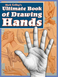 Mark Crilley's Ultimate Book of Drawing Hands - MPHOnline.com