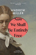 Now We Shall Be Entirely Free - MPHOnline.com