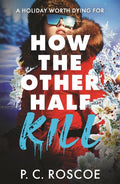 How the Other Half Kill - MPHOnline.com