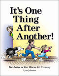It's One Thing After Another! : For Better Or For Worse 4th Treasury - MPHOnline.com