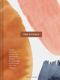 The Rituals: Simple Practices to Cultivate Well-Being, Deepen Relationships, and Discover Your True Purpose - MPHOnline.com