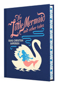 THE LITTLE MERMAID AND OTHER TALES, a carefully curated, illustrated collection of Hans Christian Andersen’s most famous fairy tales, is now available in an unabridged, illustrated cloth hardcover edition in Union Square and Co.’s Children’s Signature Clothbound Classics series. Get it at MPHOnline.com.