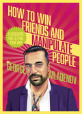 How To Win Friends And Manipulate People: A Guidebook for Getting Your Way - MPHOnline.com