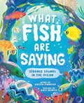 What Fish Are Saying (HC) - MPHOnline.com