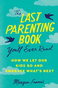 The Last Parenting Book You'll Ever Read - MPHOnline.com