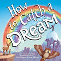 How to Catch a Dream (HC) - MPHOnline.com