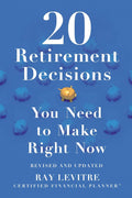20 Retirement Decisions You Need to Make Right Now - MPHOnline.com