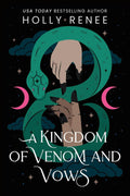 A KINGDOM OF VENOM AND VOWS, the third book in the Stars and Shadows series by Holly Renee. Now at MPHOnline.com.